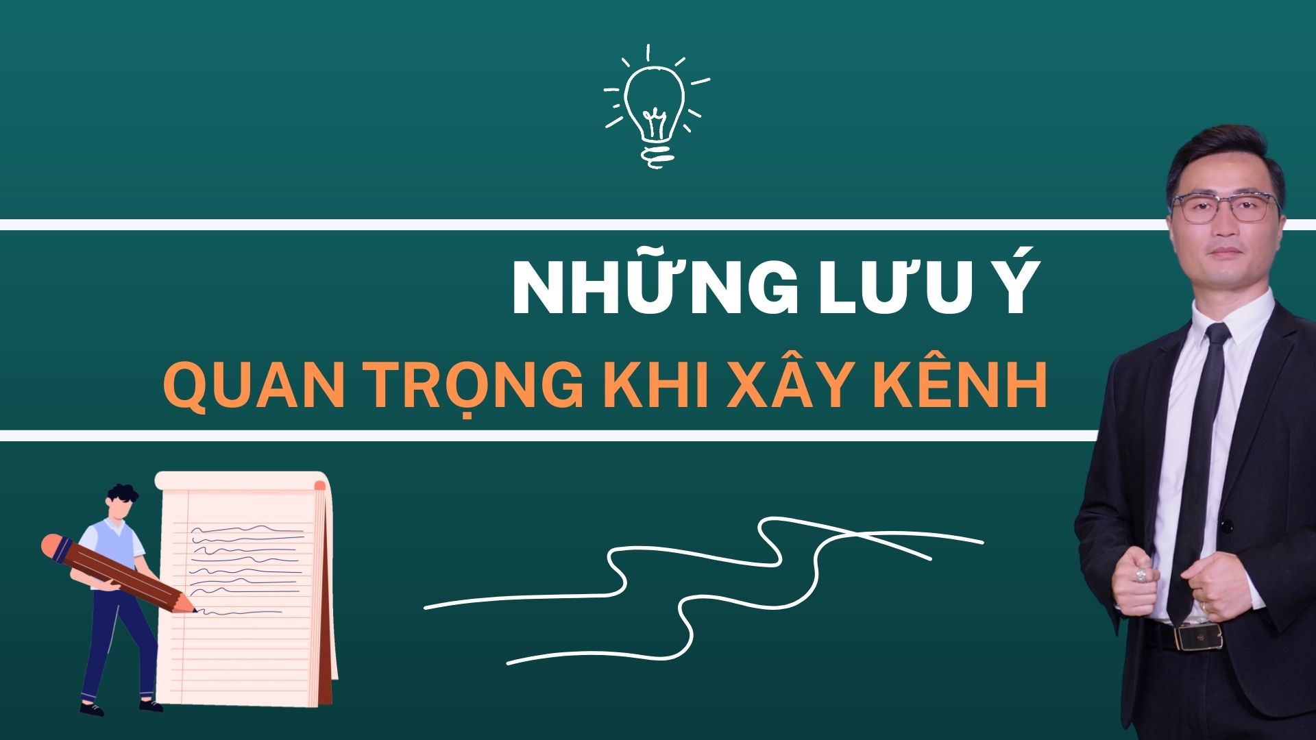 Bài 8 – Những lưu ý quan trọng khi xây kênh