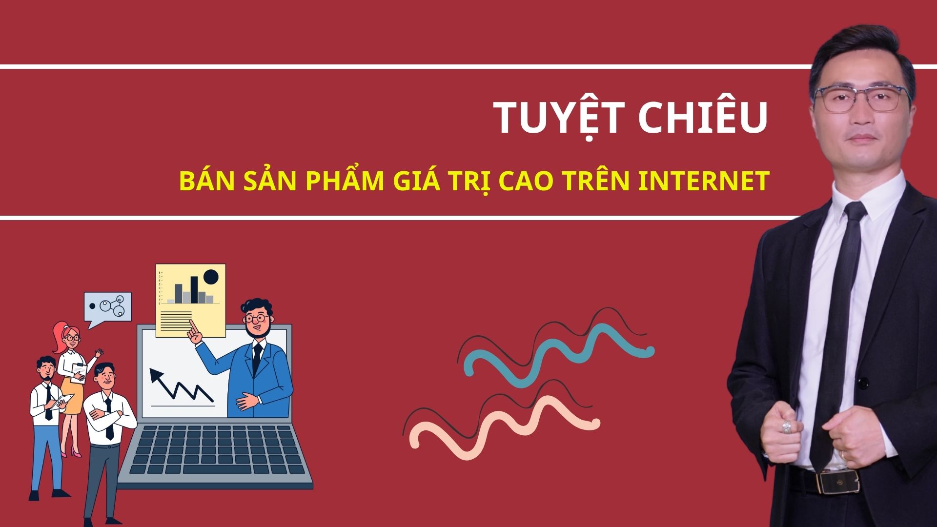 Tuyệt chiêu để bán được sản phẩm giá trị cao trên internet