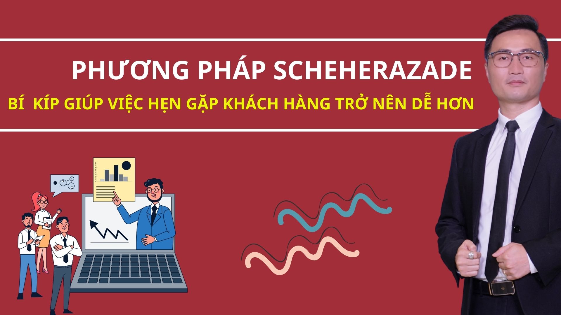 Phương pháp SCHEHERAZADE bí kíp hẹn gặp khách hàng